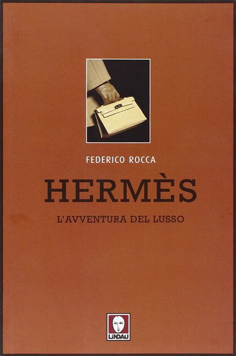 Hermès: L'avventura del lusso (Le comete) eBook : Rocca, 